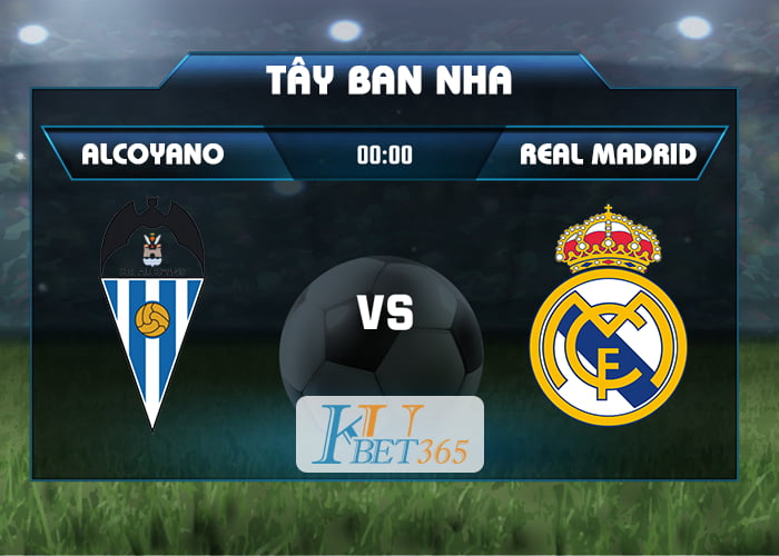 tỉ số Alcoyano vs Real Madrid