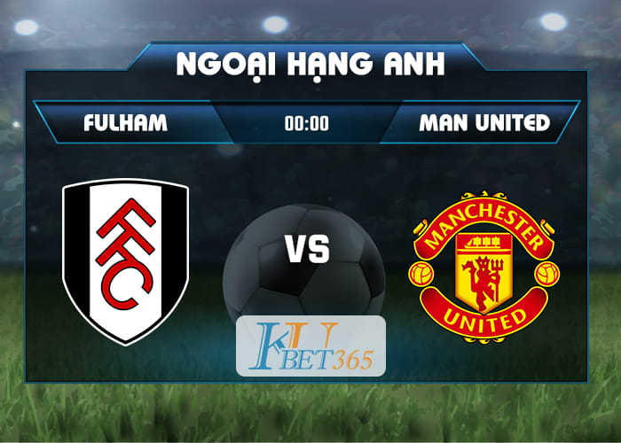 tỉ số Fulham vs Man United