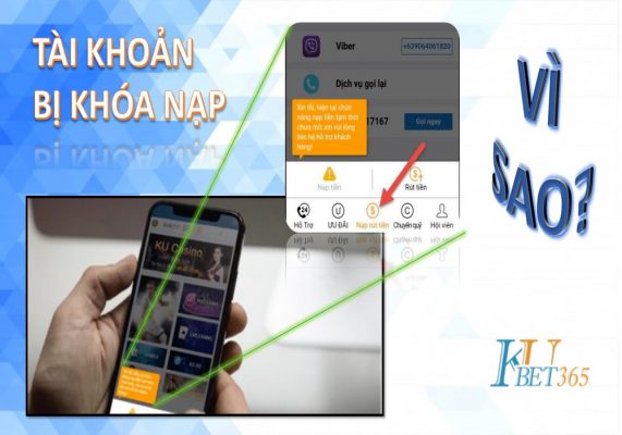 vì sao bị khóa nạp ở kubet