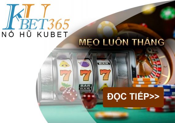 mẹo nổ hũ kubet