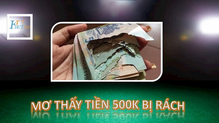 mơ thấy tiền rách 500k