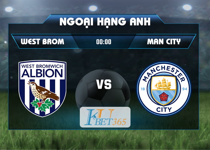 soi kèo West Brom vs Man City