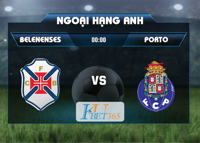 soi kèo Belenenses vs Porto