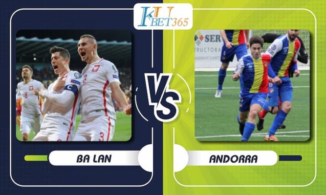 Ba Lan vs Andorra 