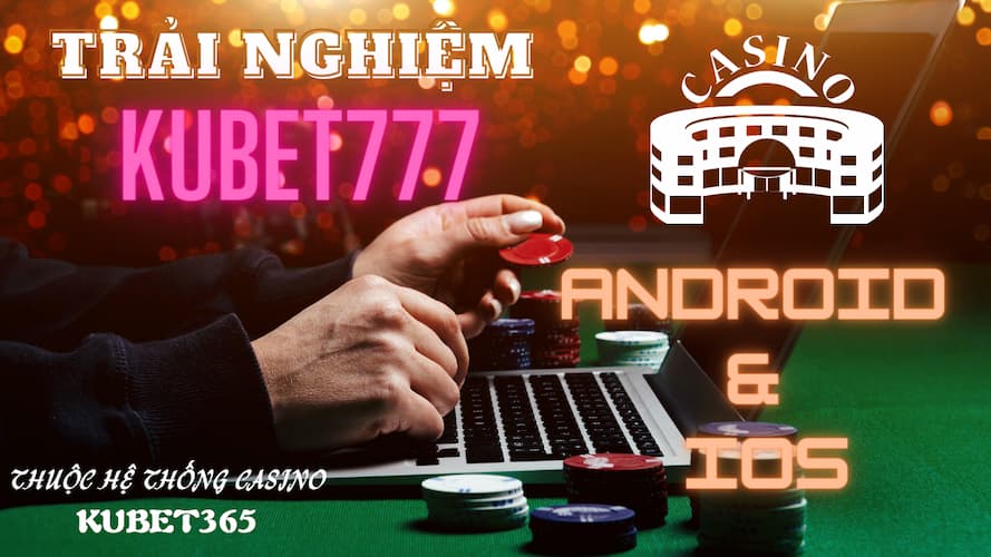 Có thể chơi game cá cược của KUBET777 trên điện thoại không?