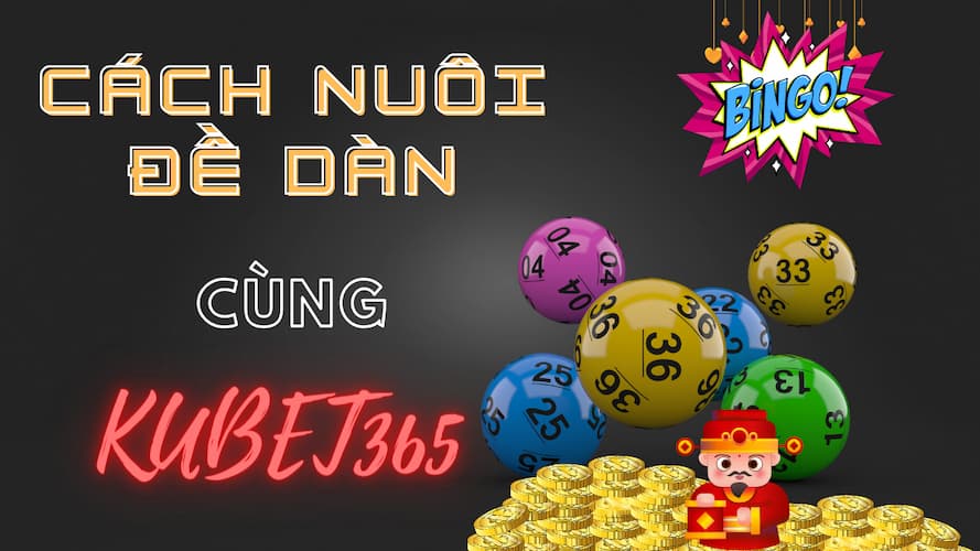 Tạo đề dàn nuôi - Cách lập dàn đề 20 số khung 3 ngày