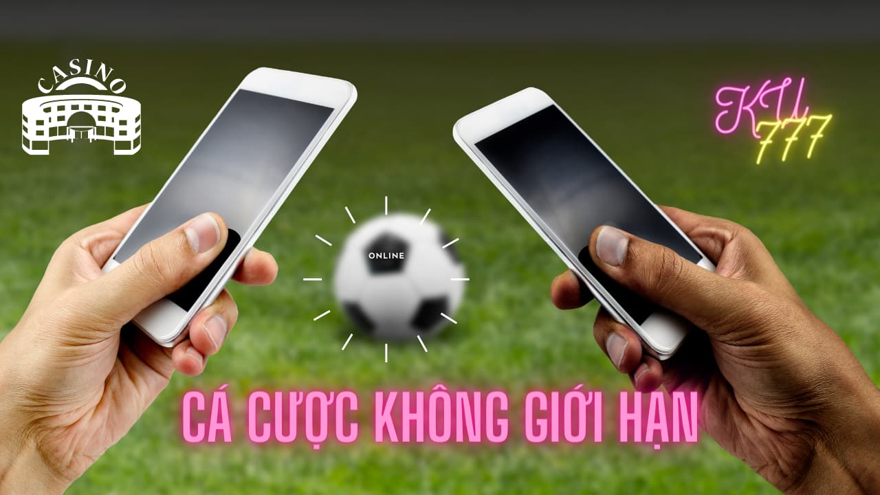 cược không giới hạn