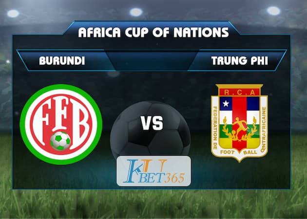 soi kèo Burundi vs Trung Phi