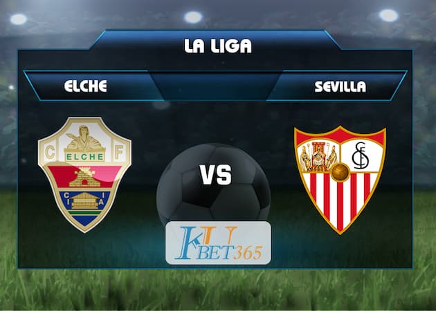 soi kèo Elche vs Sevilla