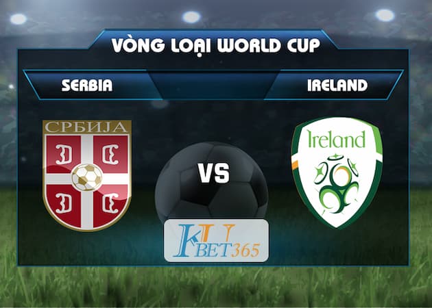 soi kèo Serbia vs Ireland