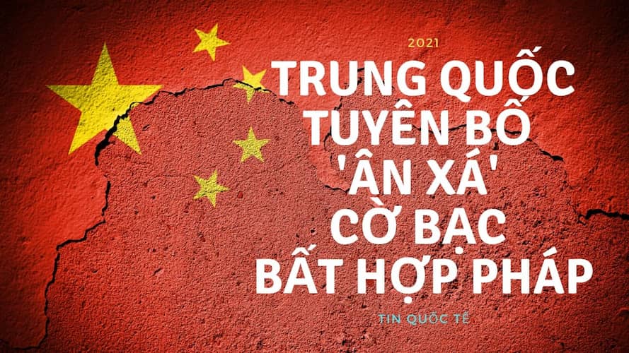 trung quốc ân xá cờ bạc bất hợp pháp