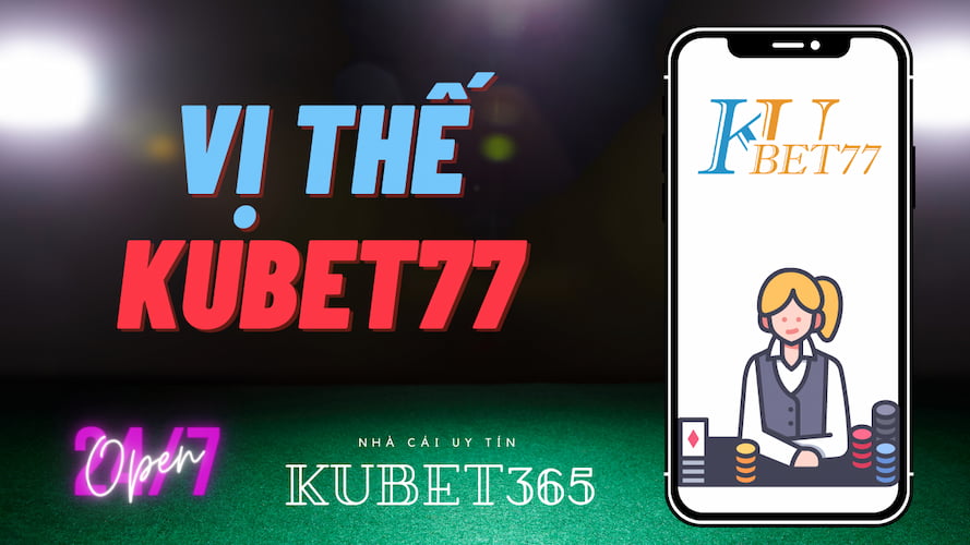 vị thế của kubet711