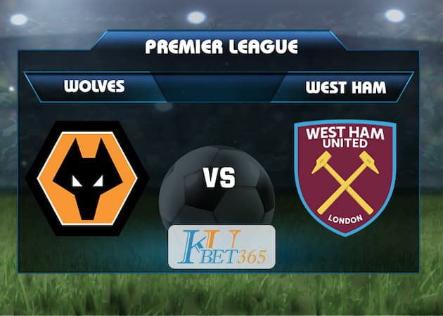 soi keo Wolverhampton vs West Ham United