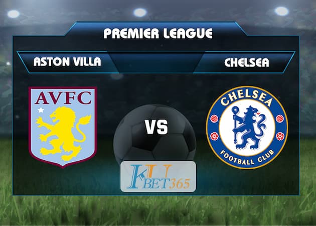 soi keo Aston Villa vs Chelsea