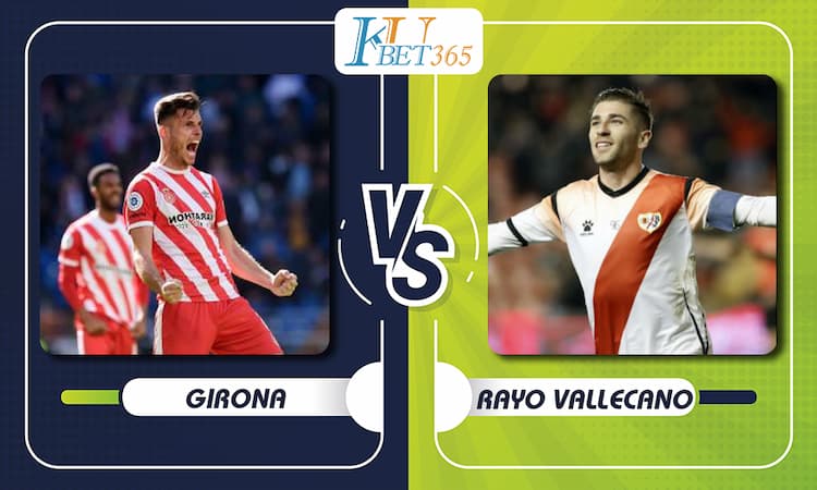 Girona vs Rayo Vallecano