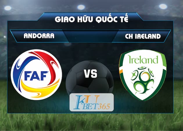 soi keo Andorra vs CH Ireland