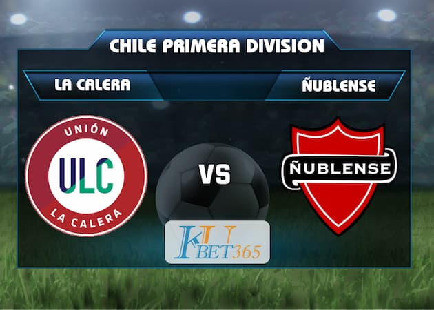 soi keo Unión La Calera vs Ñublense