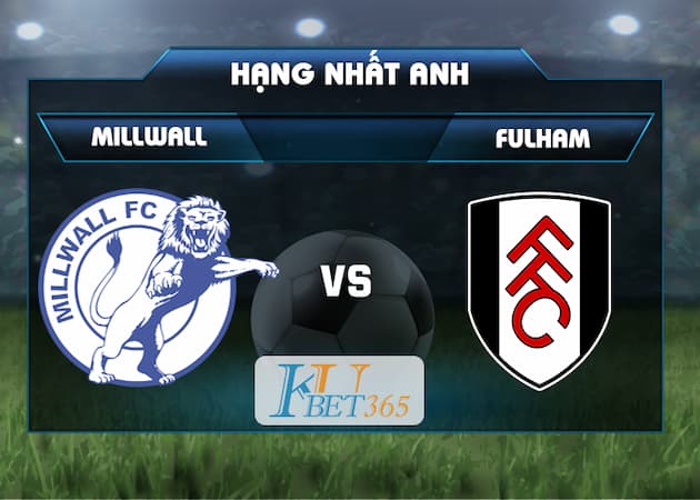 soi keo Millwall vs Fulham